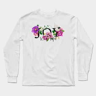 Joy your life Long Sleeve T-Shirt